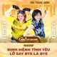 Định Mệnh Tình Yêu Lỡ Say Bye Là Bye Version Táo Liên Quân 2025 Single