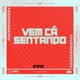 Vem Cá Sentando Single
