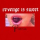 Revenge Is Sweet Single