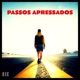 Passos Apressados Single