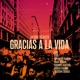 Gracias a la Vida feat Erini Milena Casado Mark Walker Fernando Huergo Naseem Alatrash Matthew Stubbs Single