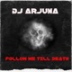 Follow Me Till Death Single