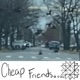 Cheap Friends inner thoughts Single