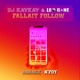 Fallait follow feat Barack Adama N Foy Dj kaykay Single