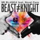Beast Knight feat Novel Core Single