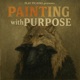 Painting With Purpose