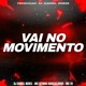 VAI NO MOVIMENTO ELETROFUNK Single