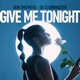 Give Me Tonight Single