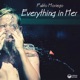 Everything in Her Single