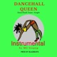 Dancehall Queen Instrumental Single