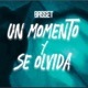 UN MOMENTO Y SE OLVIDA Single