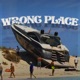 WRONG PLACE Single