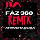 Faz 360 Remix Arrochadeira Single
