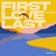 First Love Last Single