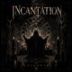 INCANTATION Single
