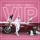 V I P feat Corina Smith Vanessa Suarez Single