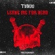 Leave Me For Dead Single