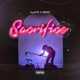 Sacrifice Dosh Lowkee feat Yakiss Single