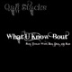 What U Know Bout feat Tooley Wopp Real Deal Slim Single