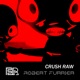 Crush Raw Single