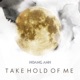 Take Hold of Me Single