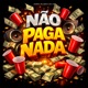 Não Paga Nada Single