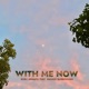 With Me Now Single