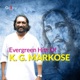Evergreen Hits of K G Markose