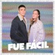 Fue Fácil Single