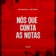 Nós Que Conta As Notas Single