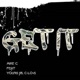 Get It feat Young Jig C Lo G Single