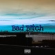 Bad B tch Single