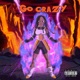 Go Crazy Single