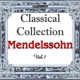 Mendelssohn Classical Collection Vol 1