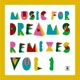 Music For Dreams Remixes