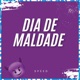 Dia de Maldade Speed Single