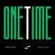 One Time Single