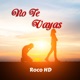 No Te Vayas Single