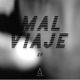 MAL VIAJE Single