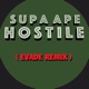 Supa Ape Hostile Single