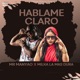 Háblame Claro feat Milka La Mas Dura Single