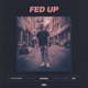 Fed Up Single