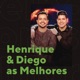 Henrique Diego as Melhores