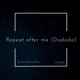 Repeat after me Dadada Instrumental Single