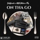 On Tha Go feat Flly Single