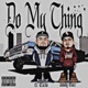 Do My Thing feat El Cacho Single