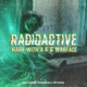 Radioactive feat Jasmine McGuinness DV8 Rocks Single