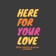 Here for Your Love Single