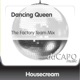 Dancing Queen The Factory Team Mix Single
