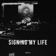 Signing My Life Single